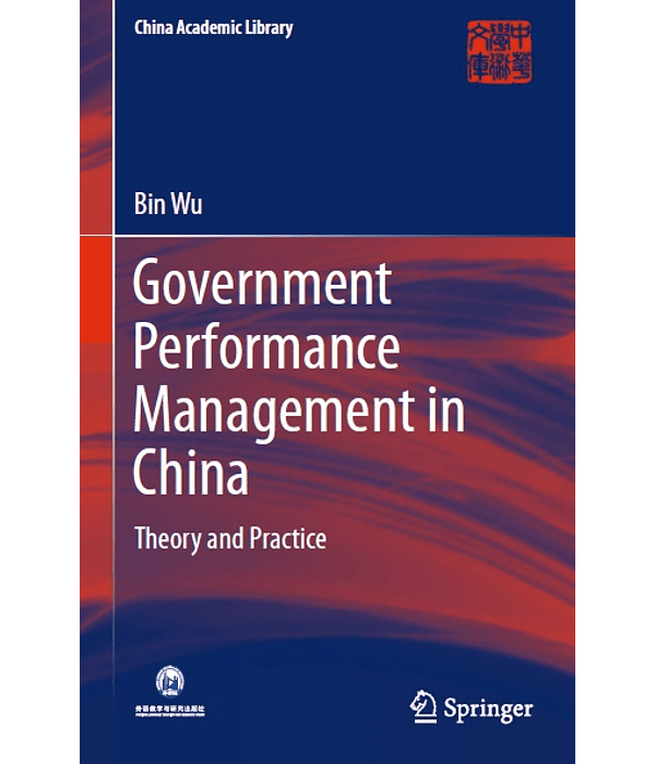 Government Performance Management in China: Theory and Practice