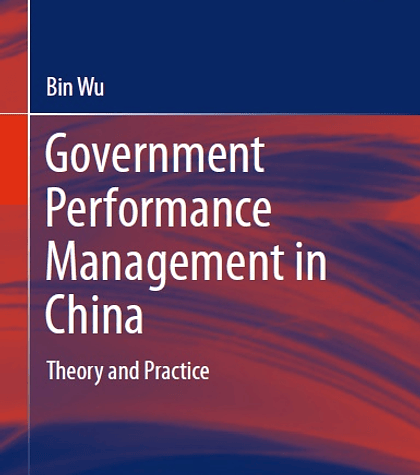 Government Performance Management in China: Theory and Practice