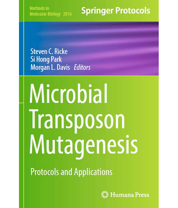 Microbial Transposon Mutagenesis: Protocols and Applications 