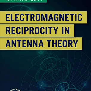  Electromagnetic Reciprocity in Antenna Theory 