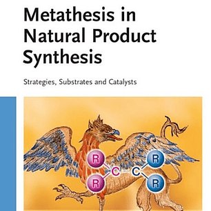 Metathesis in Natural Product Synthesis: Strategies, Substrates and Catalysts 