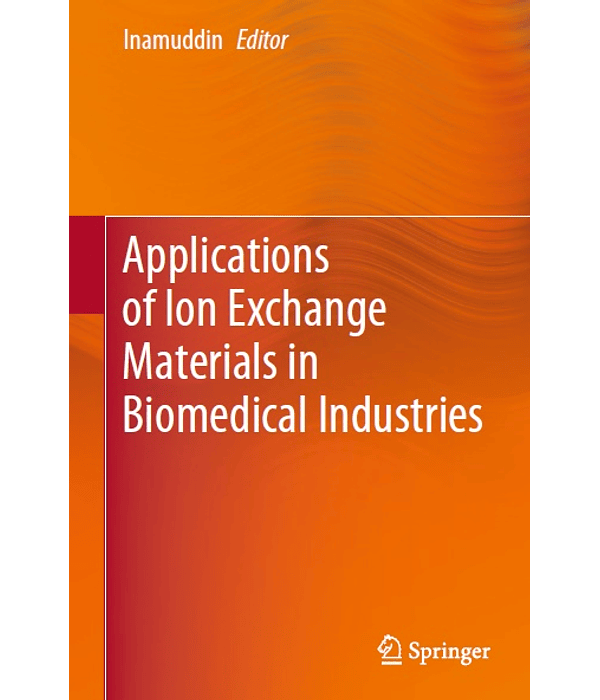 Applications of Ion Exchange Materials in Biomedical Industries