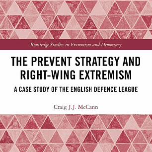 The Prevent Strategy and Right-wing Extremism: A Case Study of the English Defence League