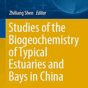 Studies of the Biogeochemistry of Typical Estuaries and Bays in China