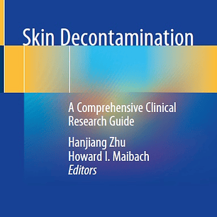 Skin Decontamination: A Comprehensive Clinical Research Guide