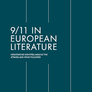 9/11 in European Literature: Negotiating Identities Against the Attacks and What Followed