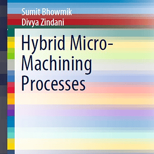 Hybrid Micro-Machining Processes