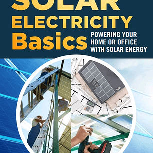 Solar Electricity Basics: Powering Your Home or Office with Solar Energy