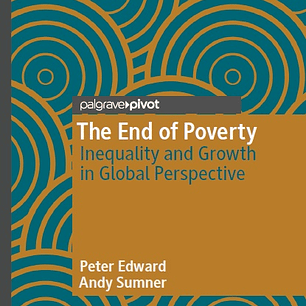 The End of Poverty: Inequality and Growth in Global Perspective