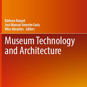 Museum Technology and Architecture 