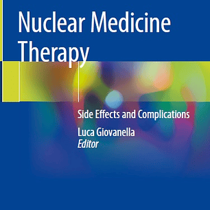  Nuclear Medicine Therapy: Side Effects and Complications