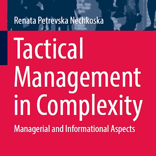 Tactical Management in Complexity: Managerial and Informational Aspects
