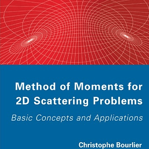  Method of Moments for 2D Scattering Problems: Basic Concepts and Applications 