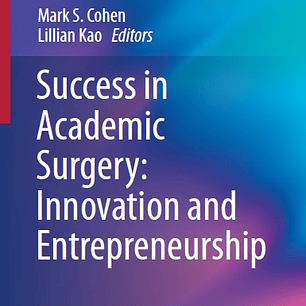 Success in Academic Surgery: Innovation and Entrepreneurship