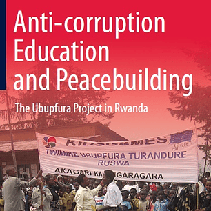 Anti-corruption Education and Peacebuilding: The Ubupfura Project in Rwanda