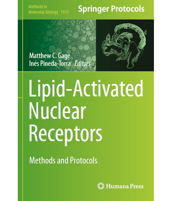 Lipid-Activated Nuclear Receptors: Methods and Protocols