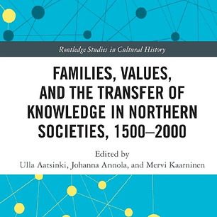 Families, Values, and the Transfer of Knowledge in Northern Societies, 1500–2000