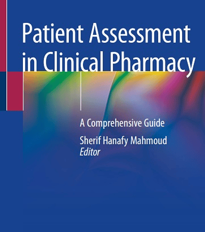  Patient Assessment in Clinical Pharmacy: A Comprehensive Guide 