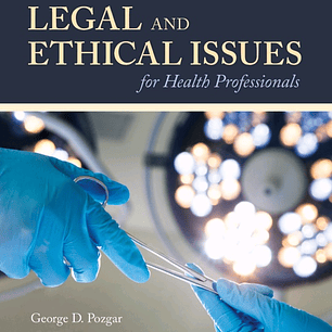 Legal and Ethical Issues for Health Professionals