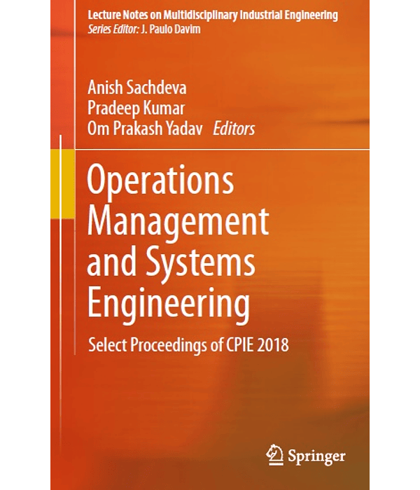 Operations Management and Systems Engineering: Select Proceedings of CPIE 2018