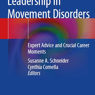 Leadership in Movement Disorders: Expert Advice and Crucial Career Moments