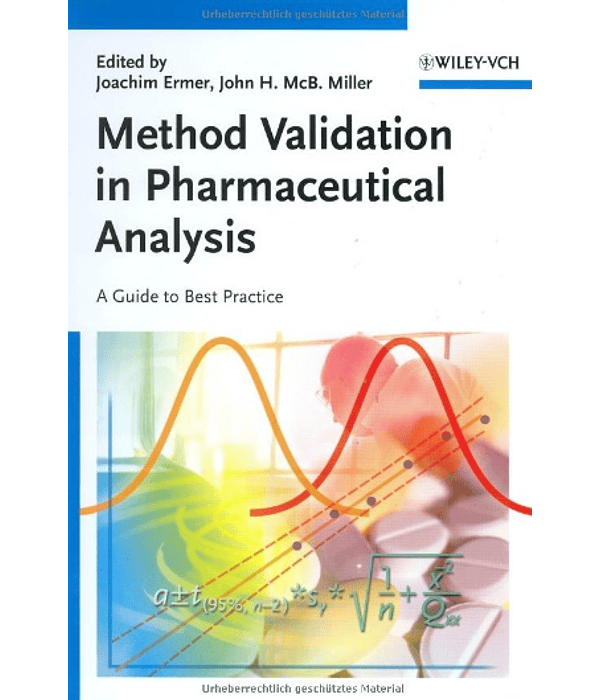  Method Validation in Pharmaceutical Analysis: A Guide to Best Practice 