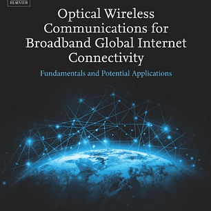 Optical Wireless Communications for Broadband Global Internet Connectivity: Fundamentals and Potential Applications