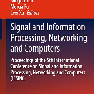 Signal and Information Processing, Networking and Computers