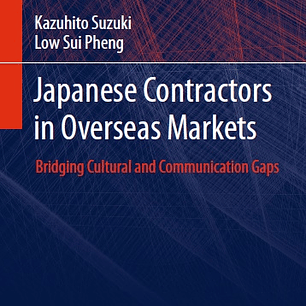 Japanese Contractors in Overseas Markets: Bridging Cultural and Communication Gaps