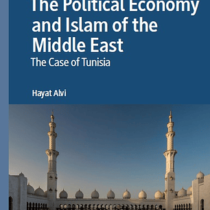 The Political Economy and Islam of the Middle East: The Case of Tunisia