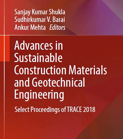 Advances in Sustainable Construction Materials and Geotechnical Engineering: Select Proceedings of TRACE 2018