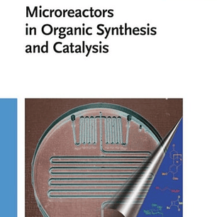  Microreactors in Organic Synthesis and Catalysis 