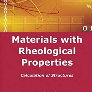  Materials with Rheological Properties: Calculation of Structures 