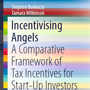 Incentivising Angels: A Comparative Framework of Tax Incentives for Start-Up Investors