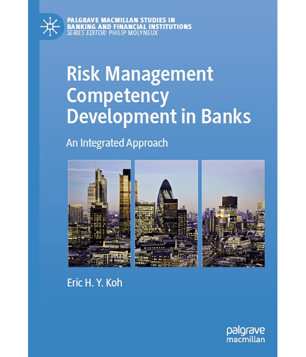 Risk Management Competency Development in Banks: An Integrated Approach