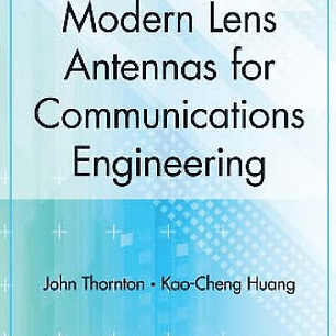 Modern Lens Antennas for Communications Engineering