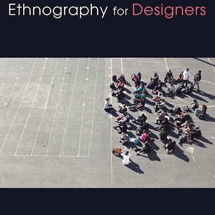 Ethnography for Designers