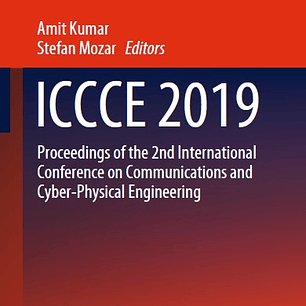 ICCCE 2019: Proceedings of the 2nd International Conference on Communications and Cyber Physical Engineering
