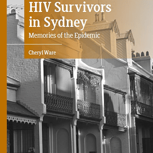 HIV Survivors in Sydney: Memories of the Epidemic
