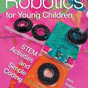  Robotics for Young Children: STEM Activities and Simple Coding 
