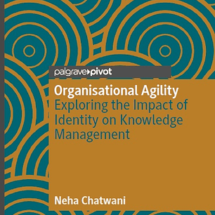 Organisational Agility: Exploring the Impact of Identity on Knowledge Management
