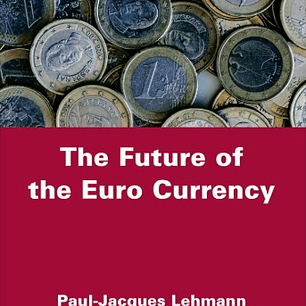 The Future of the Euro Currency