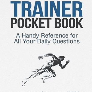 Personal Trainer Pocketbook: A Handy Reference for All Your Daily Questions