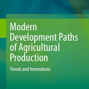Modern Development Paths of Agricultural Production: Trends and Innovations