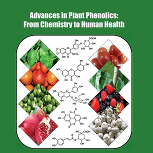 Advances in Plant Phenolics: From Chemistry to Human Health
