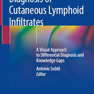 Diagnosis of Cutaneous Lymphoid Infiltrates: A Visual Approach to Differential Diagnosis and Knowledge Gaps
