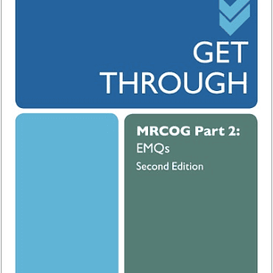 Get Through MRCOG Part 2