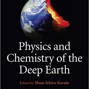 Physics and Chemistry of the Deep Earth
