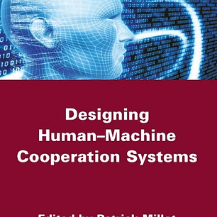 Designing Human-machine Cooperation Systems