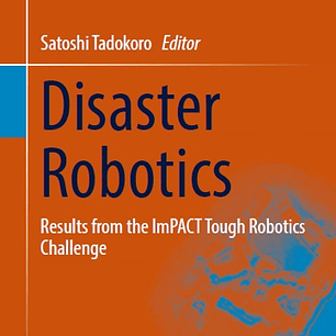 Disaster Robotics: Results from the ImPACT Tough Robotics Challenge